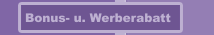 Bonus- u. Werberabatt